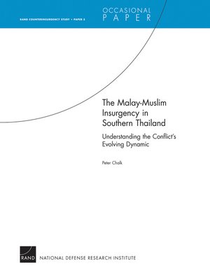 cover image of The Malay-Muslim Insurgency in Southern Thailand&#8212;Understanding the Conflict's Evolving Dynamic